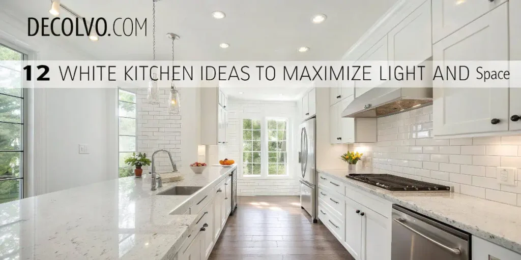 12 White Kitchen Ideas to Maximize Light and Space